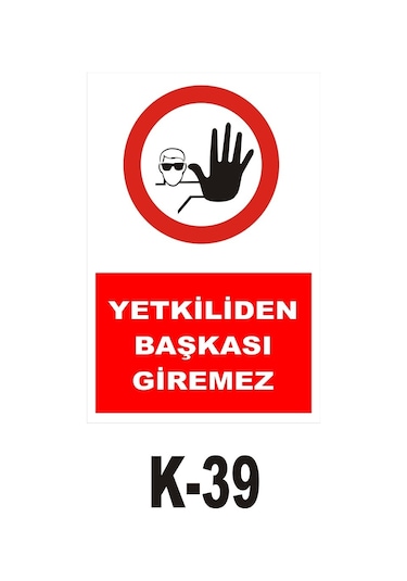 Pvc Dekota Uyarı - Ikaz Levhası Yetkiliden Başkası Giremez