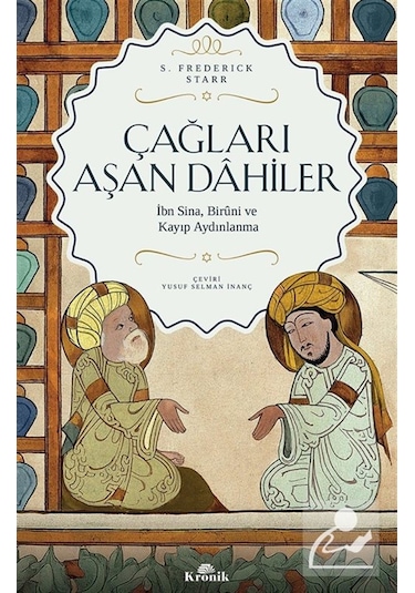 Çağları Aşan Dahiler & İbn Sina, Biruni Ve Kayıp Aydınlanma / ...
