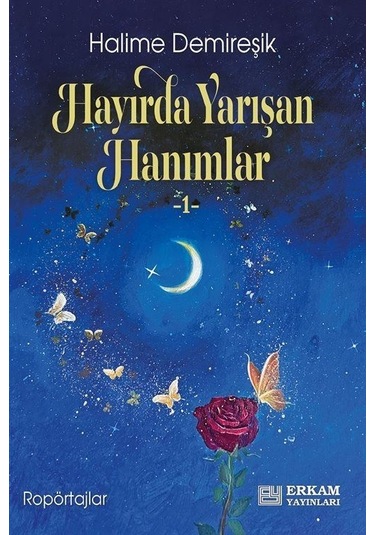 Hayırda Yarışan Hanımlar 1 / Halime Demireşik