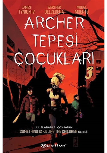 Archer Tepesi Çocukları 3 / James Tynion Iv