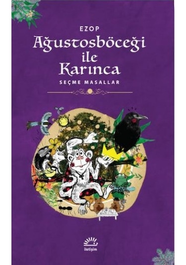 Ağustosböceği ile Karınca - Seçme Masallar - Ezop - İletişim Yayınları