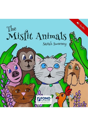 The Misfit Animals - Sarah Sweeney - Fono Yayınları