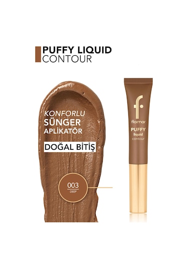 Flormar Puffy Liquid Hafif Yapılı & Sünger Aplikatörlü Yoğunluğu Ayarlanabilir Likit Kontür 003 Deep