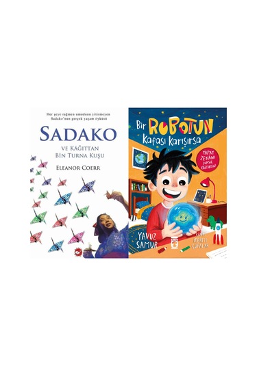 Sadako Ve Kağıttan Bir Turna Kuşu Eleanor Coerr Ve Bir Robotun Kafası Karışırsa