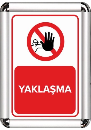 Yaklaşma A3 Cerceveli Uyarı Ve Yönlendirme Levhası