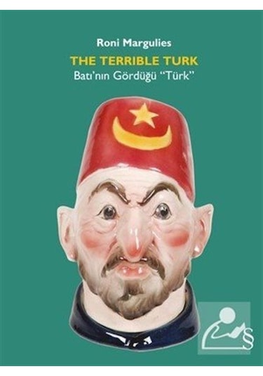The Terrible Turk / Roni Margulies