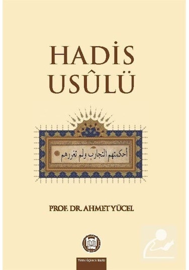 Hadis Usulü / Prof. Dr. Ahmet Yücel 9789755482699
