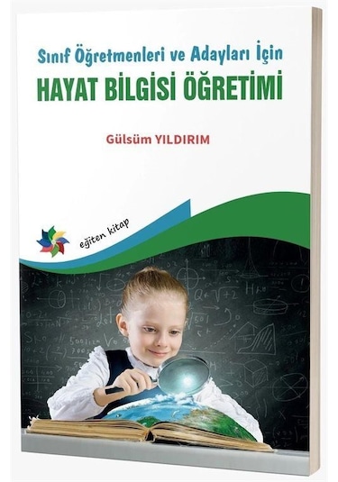 Sınıf Öğretmenleri Ve Adayları İçin Hayat Bilgisi Öğretimi / D...