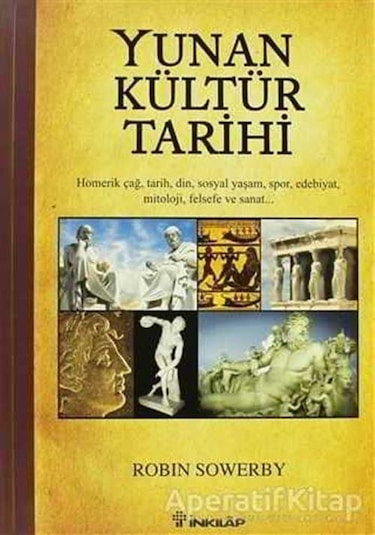 Yunan Kültür Tarihi - Robin Sowerby - İnkılap Kitabevi