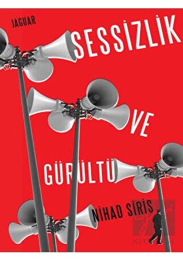 Sessizlik ve Gürültü - Nihad Siris - Jaguar Kitap