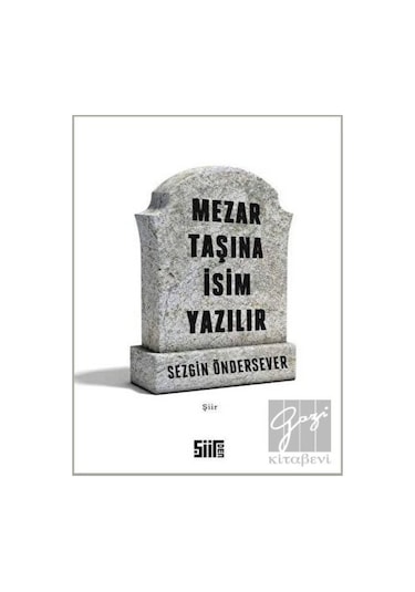 Mezar Taşına İsim Yazılır - Sezgin Öndersever - Şiirden Yayınları