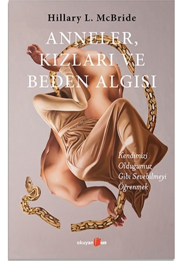 Anneler Kızları ve Beden Algısı - Hillary L. Mcbride - Okuyan Us Yayınları