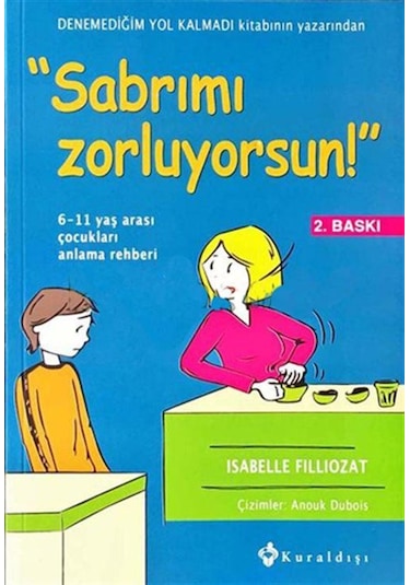 Bilinçli Ebeveyn Seti (4 Kitap) -Sabrımı Zorluyorsun-Denemediğ...