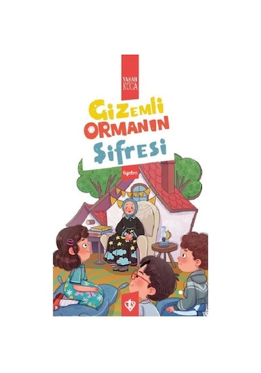 Gizemli Ormanın Şifresi - Yaşar Koca - Türkiye Diyanet Vakfı Yayınları