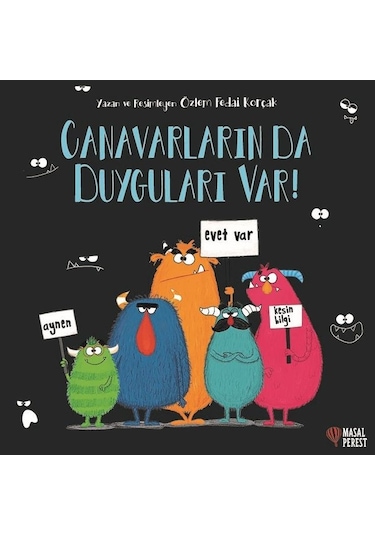 Canavarların da Duyguları Var! - Özlem Fedai Korçak - Masalperest