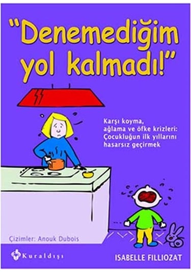 Bilinçli Ebeveyn Seti (4 Kitap) -Sabrımı Zorluyorsun-Denemediğ...