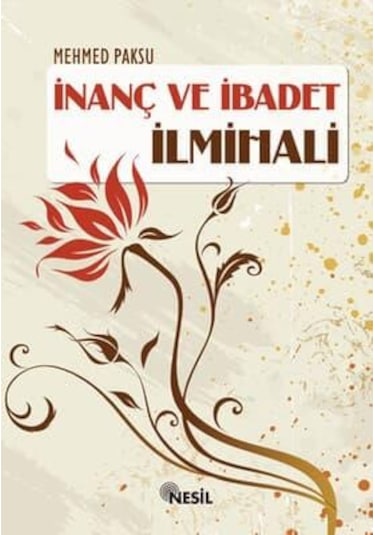 İnanç ve İbadet İlmihali Ciltli - Mehmed Aksu - Nesil Yayınla