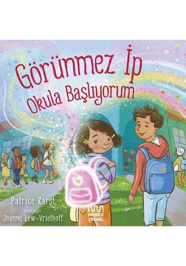Görünmez İp: Okula Başlıyorum / Patrice Karst