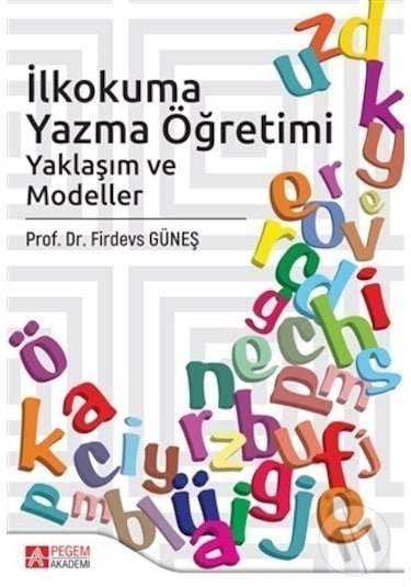 Ilkokuma Yazma Öğretimi/Firdevs Güneş