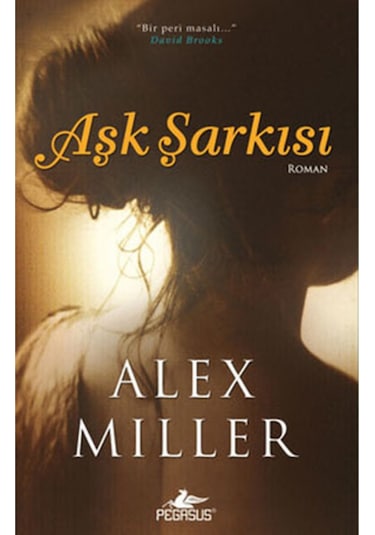 Aşk Şarkısı - Alex Miller - Pegasus