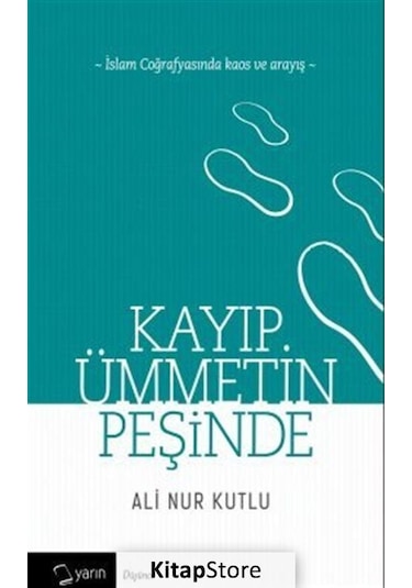 Kayıp Ümmetin Peşinde  - Ali Nur Kutlu  - Yarın Yayınları