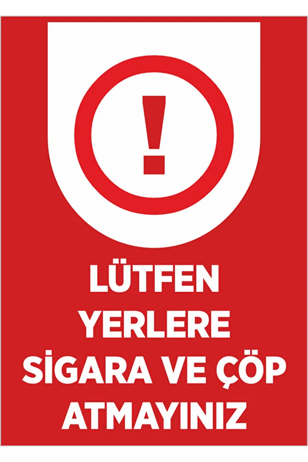 Lütfen Yerlere Çöp Ve Sigara Atmayınız Levhası 25x35