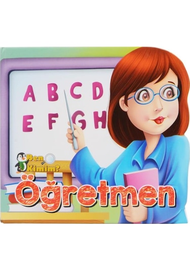 2 Yaş Ben Kimim? Öğretmen (Parıltı Yayınları)
