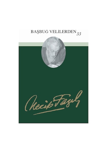 Başbuğ Velilerden 33 -  Necip Fazıl Kısakürek -  Büyük Doğu Yayınları