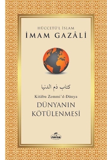 Dünyanın Kötülenmesi - İmam Gazali - Ravza Yayınları