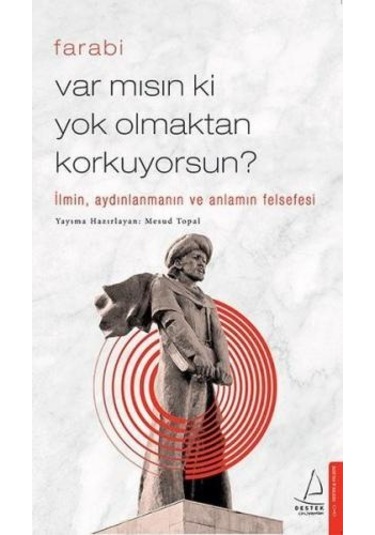 Var mısın ki Yok Olmaktan Korkuyorsun? - Mesud Topal - Destek Yayınları