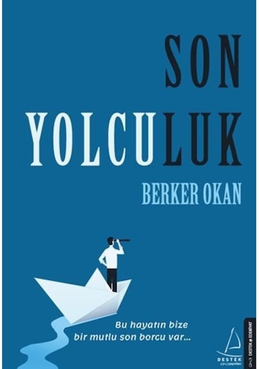 Son Yolculuk Bu Hayatın Bize Bir Mutlu Son Borcu Var