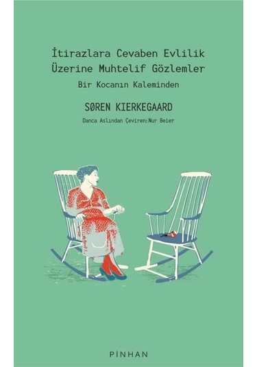 İtirazlara Cevaben Evlilik Üzerine Muhtelif Gözlemler-Bir Kocanın Kaleminden - Soren Kierkegaard - Pinhan Yayıncılık