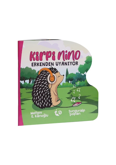Kirpi Nino - Erkenden Uyanıyor - Meltem E. Kanoğlu - Çikolata Yayınevi