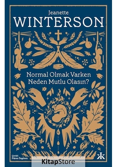 Kitapstore Normal Olmak Varken Neden Mutlu Olasın? / Jeanette Winterson