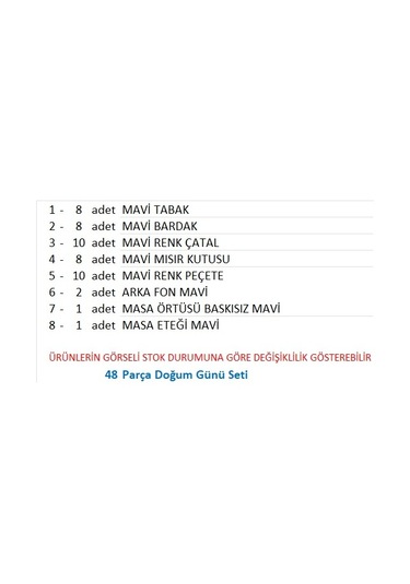 Mavi Masa Örtüsü, Mavi Masa Eteği, 2 Mavi Arka Fon, 8 Mavi Tabak, 8 Mavi Bardak, 8 Mavi Mısır Kutusu, 10 Çatal, 10 Peçete