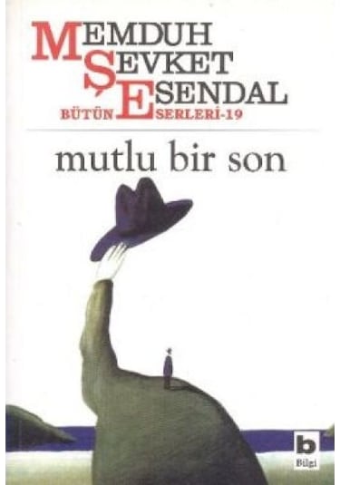 Mutlu Bir Son - Memduh Şevket Esendal - Bilgi Yayınevi
