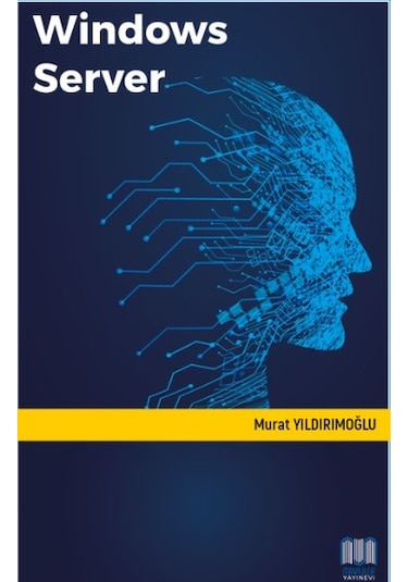 Windows Server - Murat Yıldırımoğlu - Mavililer Yayınevi
