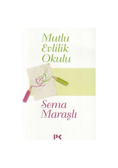 Mutlu Evlilik Okulu - Sema Maraşlı - Profil Kitap