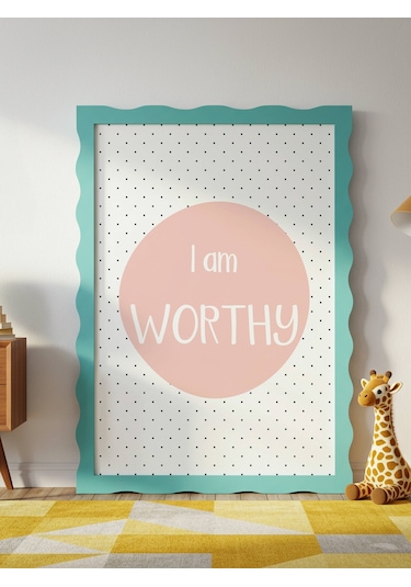 I Am Worthy Dijital Baskı Poster Pembe Çerçevesiz