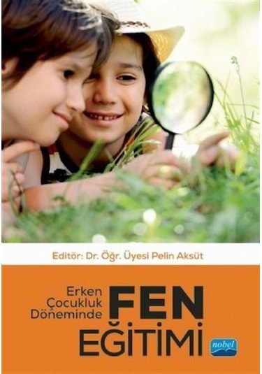 Erken Çocukluk Döneminde Fen Eğitimi / Kolektif