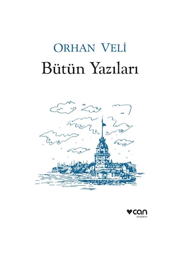 Bütün Yazıları - Orhan Veli Kanık -  Can Yayınları