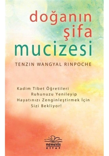 Doğanın Şifa Mucizesi  -  Tenzin Wangyal Rinpoche  -  Nemesis Kitap