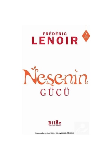 Neşenin Gücü - Frederic Lenoir - Bilge Kültür Sanat