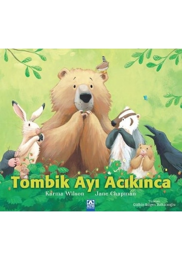 Tombik Ayı Acıkınca - Karma Wilson - Altın Kitaplar