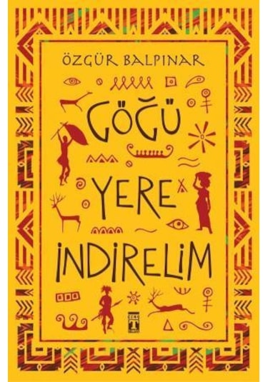 Göğü Yere  İndirelim
