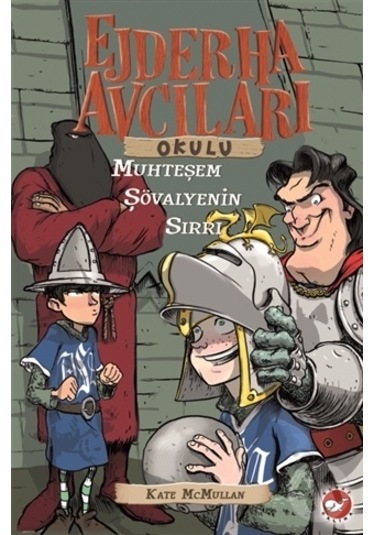 Ejderha Avcıları Okulu 5: Muhteşem Şövalyenin Sırrı