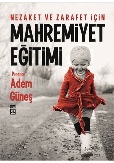 Mahremiyet Eğitimi -  Adem Güneş -  Timaş Yayınları
