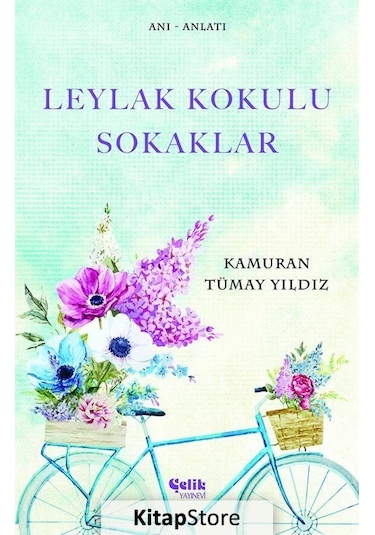 Leylak Kokulu Sokaklar - Kamuran Tümay Yıldız