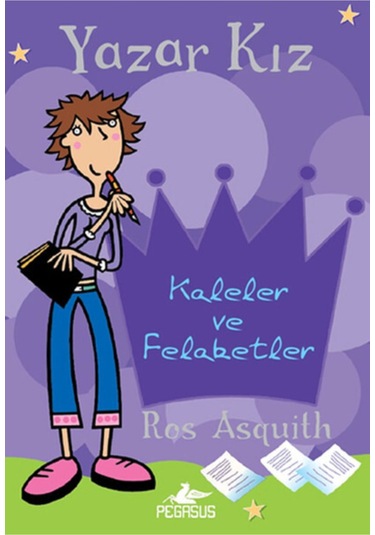 Yazar Kız 1 - Kaleler ve Felaketler - Ros Asquith - Pegasus
