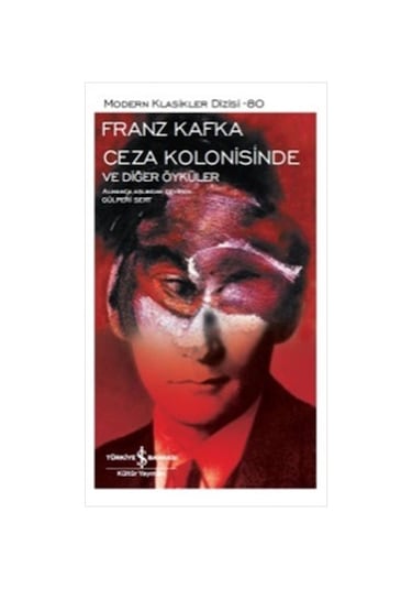 Ceza Kolonisinde ve Diğer Öyküler -   Modern Klasikler Dizisi